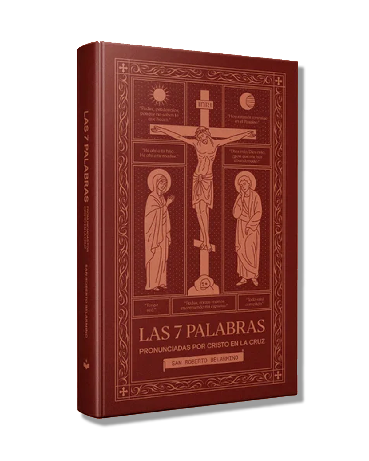 Las 7 Palabras Pronunciadas Por Cristo En La Cruz. San Roberto Belarmino