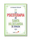 La Psicoterapia De Santa Hildegarda De Bingen