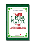 Tratar El Reúma Y La Gota Según Santa Hildegarda