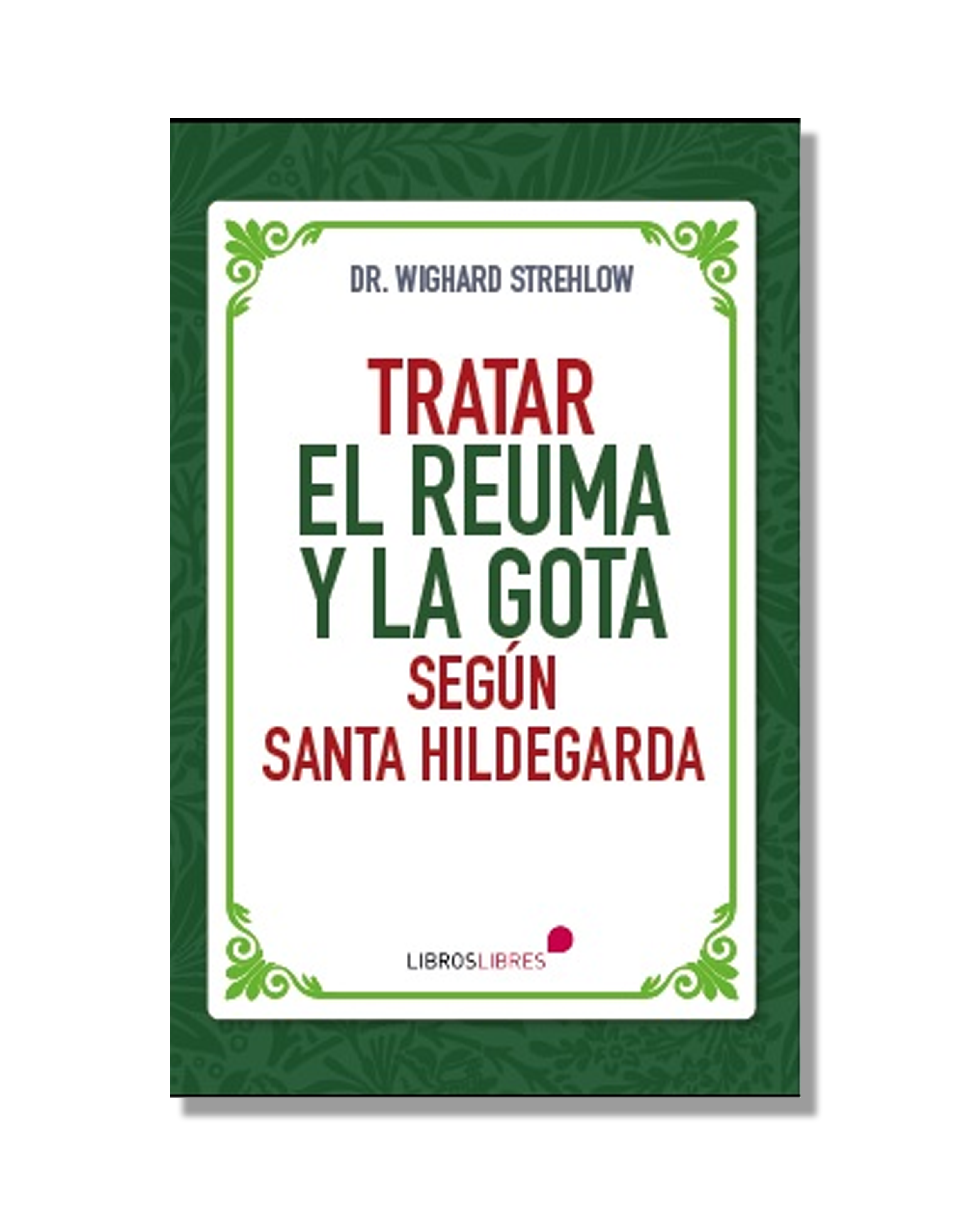 Tratar El Reúma Y La Gota Según Santa Hildegarda