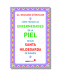 Las Enfermedades De La Piel Según Santa Hildegarda De Bingen