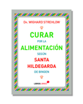 Curar Por La Alimentación Según Santa Hildegarda De Bingen