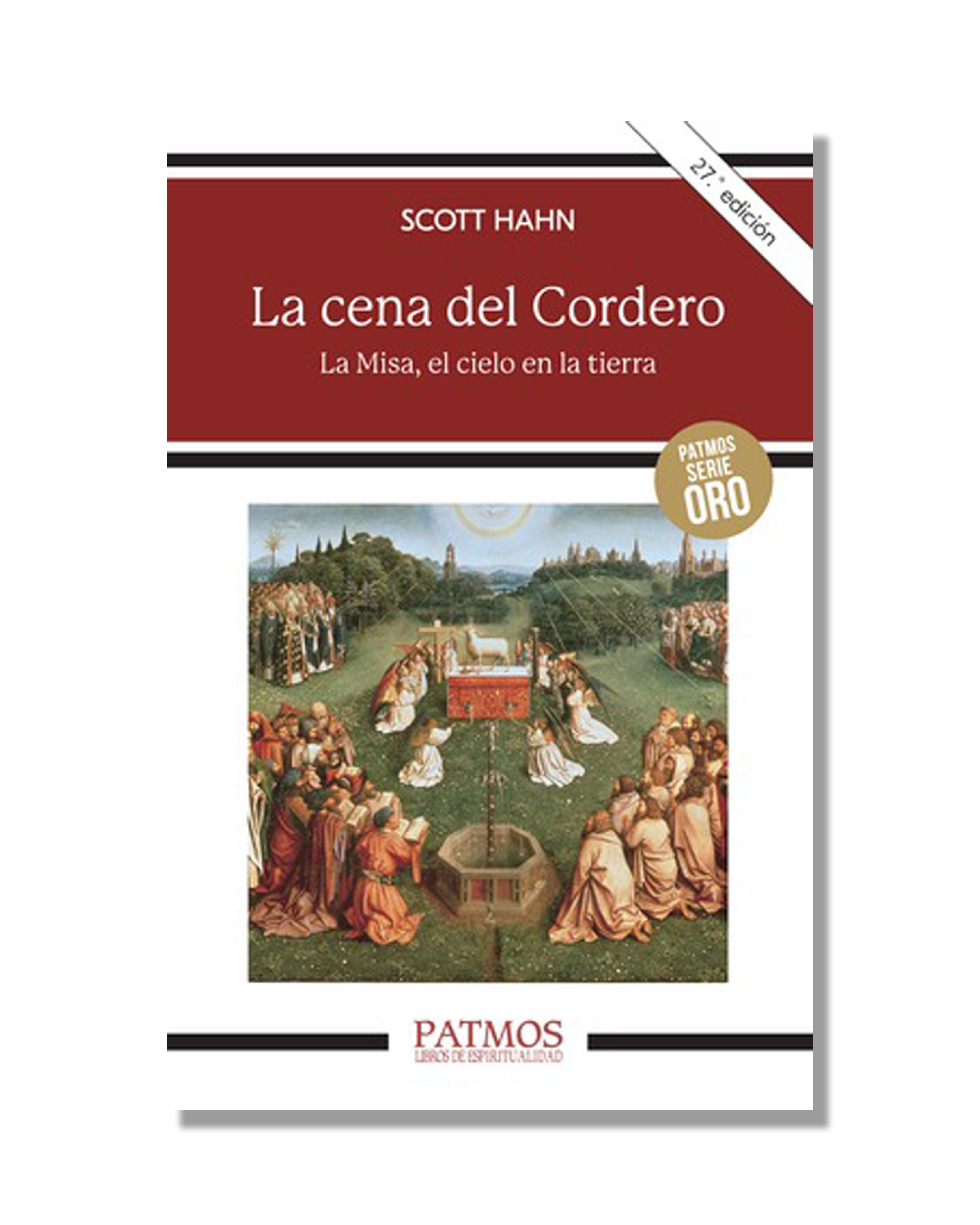 La Cena Del Cordero. La Misa, El Cielo En La Tierra