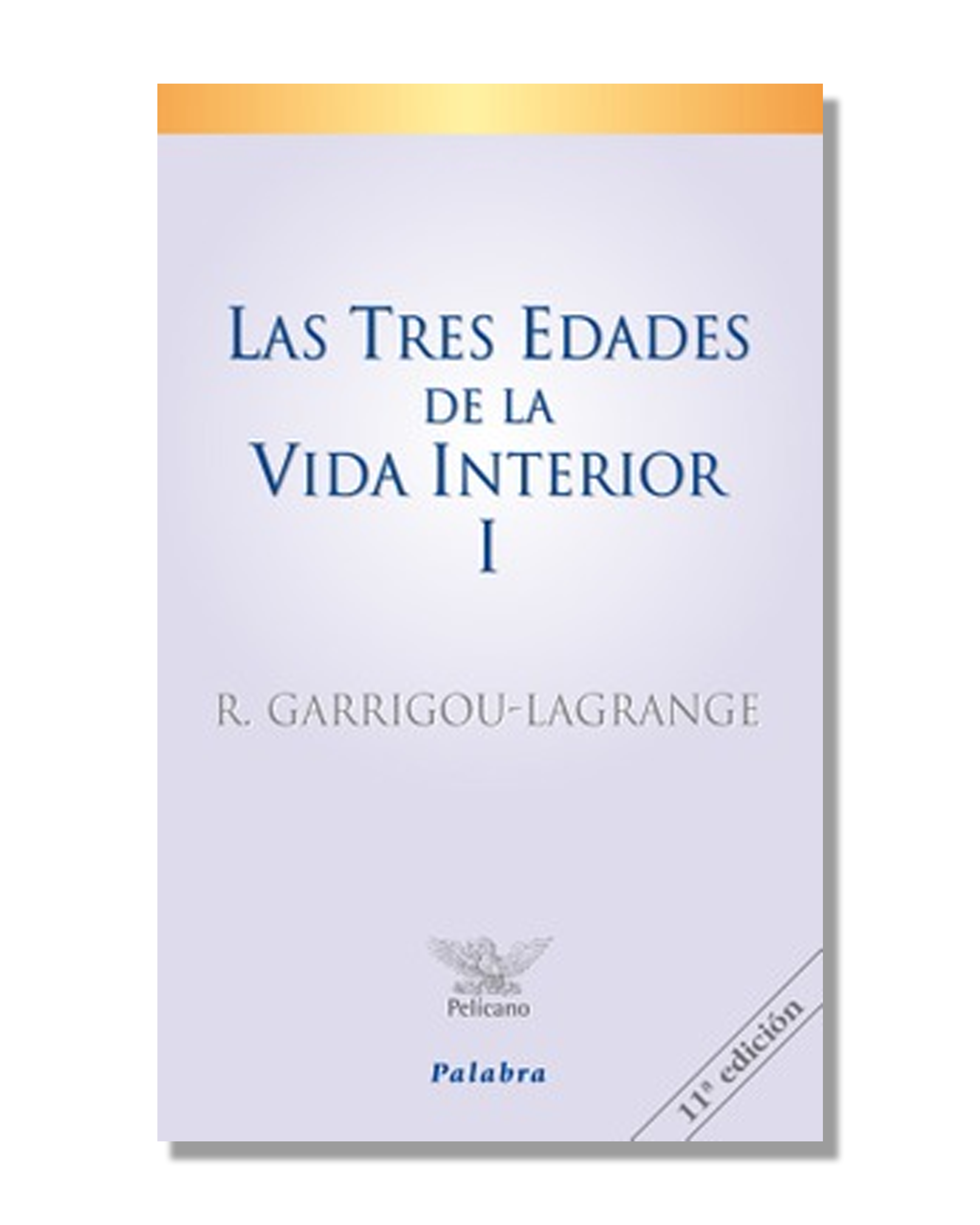 Las Tres Edades De La Vida Interior I