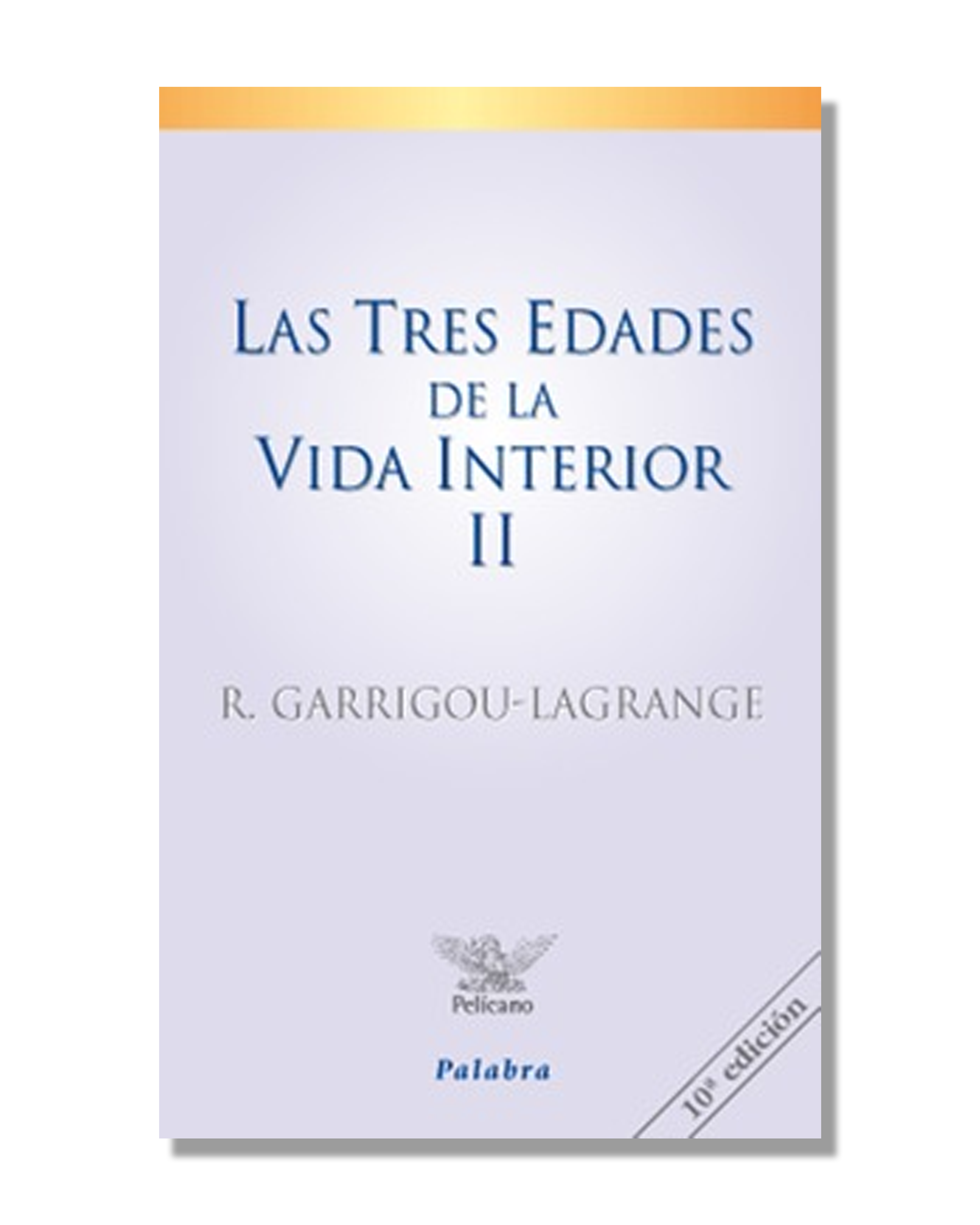 Las Tres Edades De La Vida Interior II