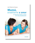 Mamá, Enséñame A Amar