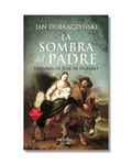 La Sombra Del Padre. Historia De José De Nazaret
