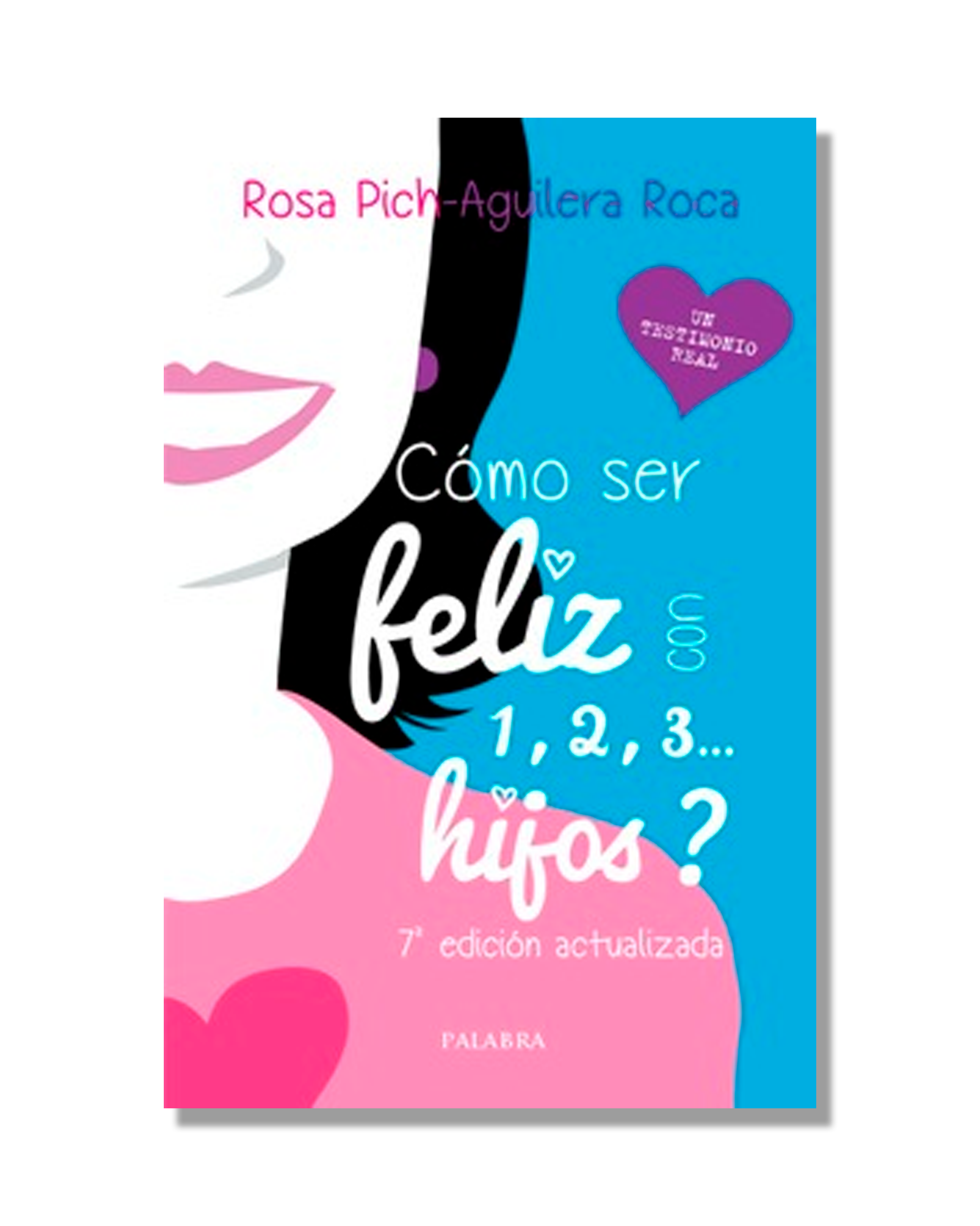 ¿Cómo Ser Feliz Con 1, 2, 3... Hijos?