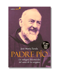 Padre Pío. Los Milagros Desconocidos Del Santo De Los Estigmas